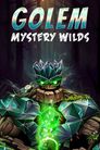 Golem Mystery Wilds