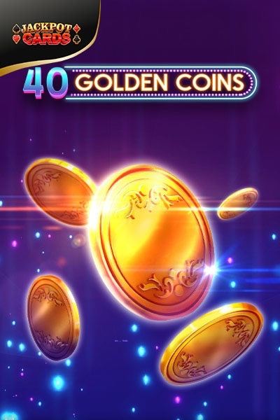 40 Golden Coins