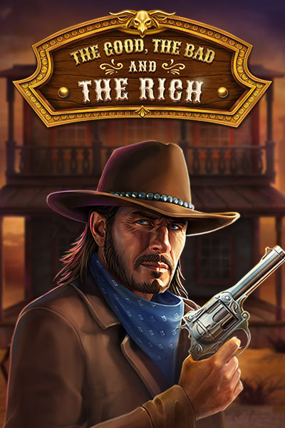 The Good, The Bad and The Rich