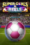 Super Goals & Reels